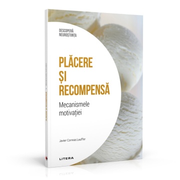 Placere si recompensa - ediția 31 (Descoperă Neuroștiința)