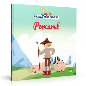 Porcarul - Ediția nr. 95 (Primele mele povești)