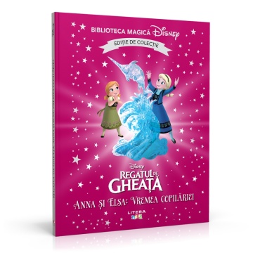 Regatul de gheata. Anna si Elsa. Vremea copilariei - Ediția nr. 82 (Biblioteca Disney)