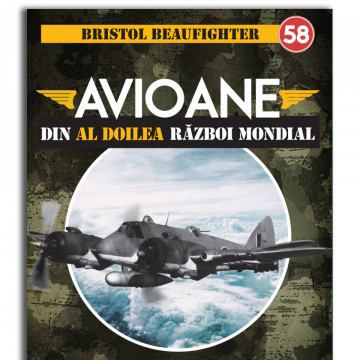 BRISTOL BEAUFIGHTER - ediția nr. 58 (Avioane din cel de-al Doilea Război Mondial)