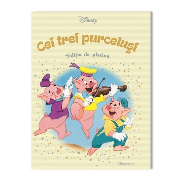 Cei trei purcelusi - Ediția nr. 16 (Disney. Ediția de platină)!