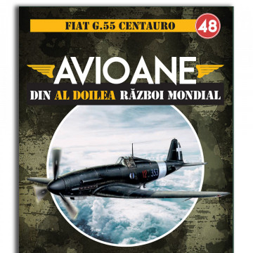 Fiat G.55 Centauro - ediția nr. 48 (Avioane din cel de-al Doilea Război Mondial)