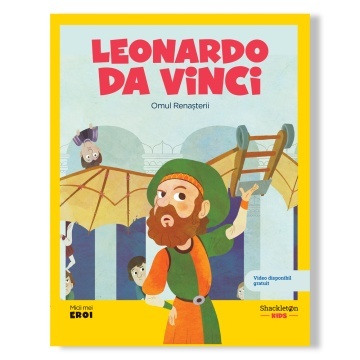Leonardo da Vinci – Micii Mei Eroi | Volumul 1