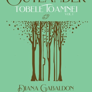 Tobele toamnei vol. 1 (Seria OUTLANDER partea a IV-a ed. 2021) - Diana Gabaldon