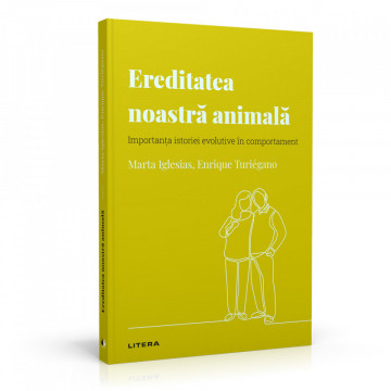 Ereditatea noastră animală - Ediția nr. 32 (Descoperă Psihologia)