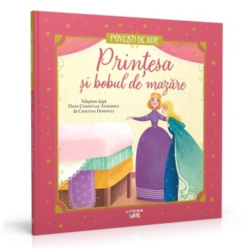 Printesa si bobul de mazare - Ediția nr. 14 (Poveşti de aur )