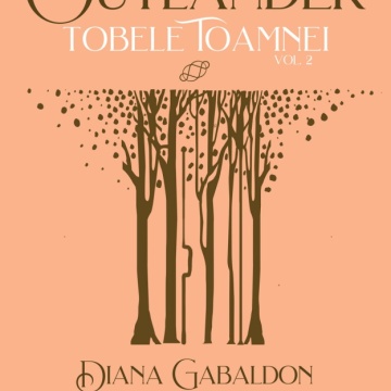 Tobele toamnei vol. 2 (Seria OUTLANDER partea a IV-a ed. 2021) - Diana Gabaldon