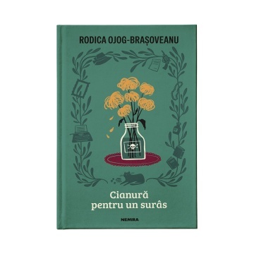 Cianura pentru un suras| Rodica Ojog-Brașoveanu | Volum 3