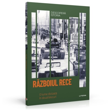 De la Razboiul Rece la Caderea Zidului Berlinului - ediția nr. 39 (Descoperă Istoria)