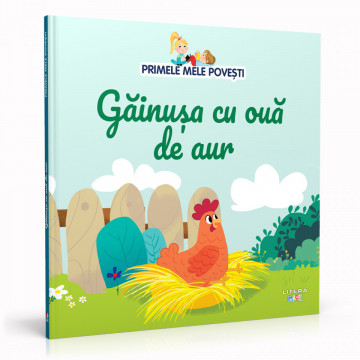 Găinușa cu ouă de aur - Ediția nr. 83 (Primele mele povești)