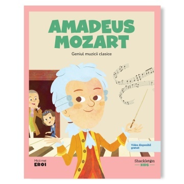 Mozart – Micii mei eroi | Volumul 10