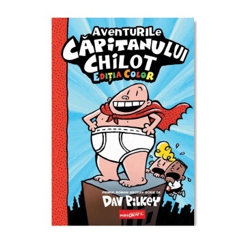 Aventurile Capitanului Chilot vol 1 - Colectia Dav Pilkey