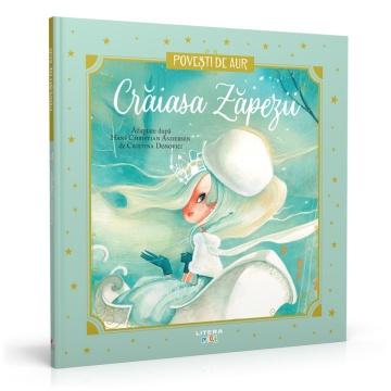 Crăiasa zăpezii - Ediția nr. 5 (Poveşti de aur )