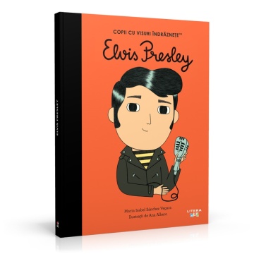 Editia nr. 40 - Elvis Presley (Copii cu visuri îndrăznețe)