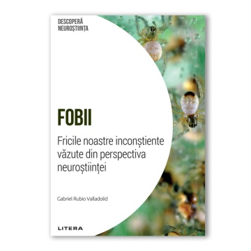 Fobii - ediția 10 (Descoperă Neuroștiința)