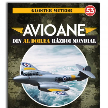 Gloster Meteor - ediția nr. 53 (Avioane din cel de-al Doilea Război Mondial)