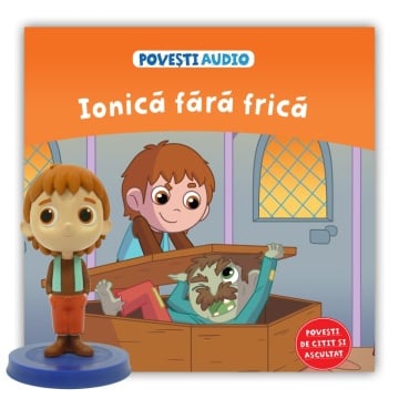 Ionica fara frica - Ediția nr. 45 (Povești Audio)