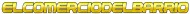 EL COMERCIO DEL BARRIO