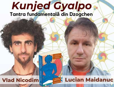 Tantra fundamentală din Dzogchen - Lucian Maidanuc & Vlad Nicodim