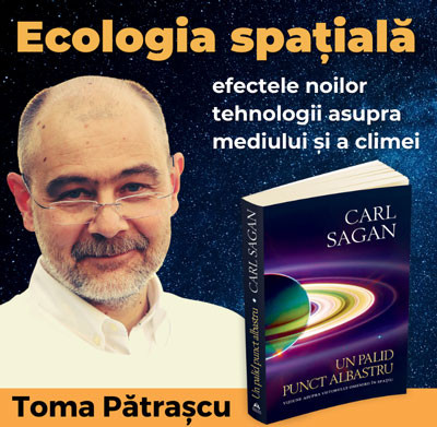 Toma Pătrașcu - Ecologia spațială și efectele noilor tehnologii asupra mediului și a climei