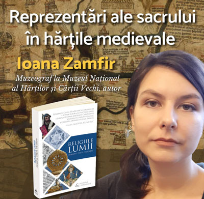 Reprezentări ale sacrului în hărțile medievale - Ioana Zamfir