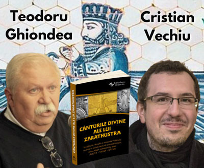 Cultul lui Zarathustra - apogeu si declin - Cristian Vechiu & Teodoru Ghiondea