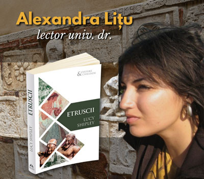 Originile și moștenirea civilizației etrusce - Alexandra Lițu