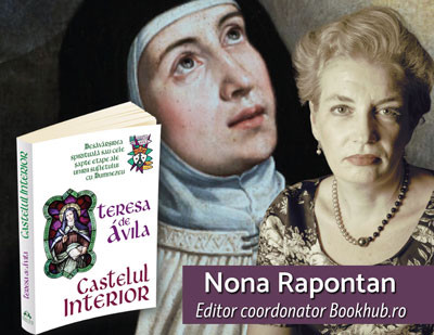 Sfanta Teresa de Avila si lacasurile sufletului omenesc - Nona Rapotan