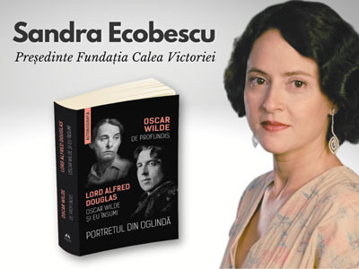 Oscar Wilde - intre iubire si tradare | Sandra Ecobescu