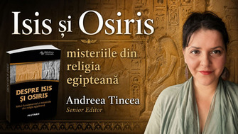 Isis si Osiris - misteriile din religia egipteană - Andreea Tincea
