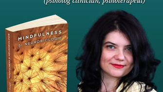 Cum putem obtine starea de bine prin mindfulness? Daniela Dumitrescu