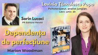 Interviu Lavinia Tanculescu Popa despre cartea Dependenta de perfectiune de Marion Woodman