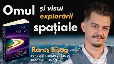 Omul și visul explorării spațiale - Rareș Bișag