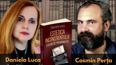 Daniela Luca & Cosmin Perța - Estetica inconștientului: eseuri de psihanaliză