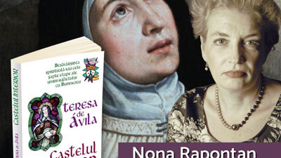Sfanta Teresa de Avila si lacasurile sufletului omenesc - Nona Rapotan