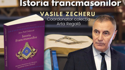 Istoria francmasonilor - Cronologie initiatica si Ritualistica - Vasile Zecheru