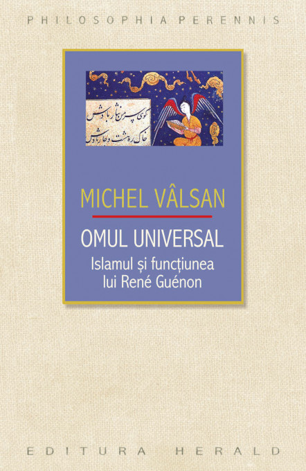 Omul universal - Islamul si functiunea lui Rene Guenon