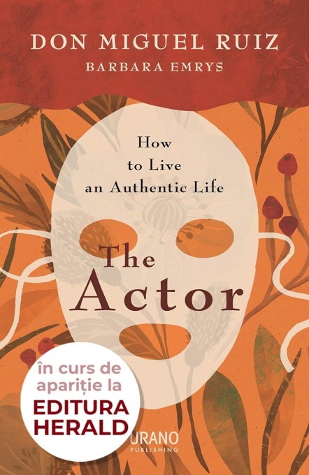 The Actor: How to Live an Authentic Life