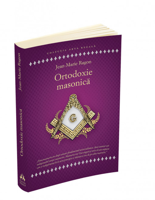 Ortodoxie Masonica - Istorie - Rituri - Doctrine