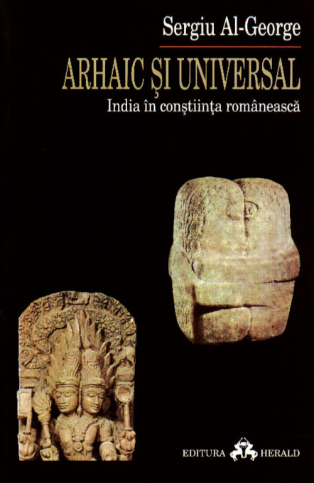 Arhaic si universal - India in constiinta culturala romaneasca