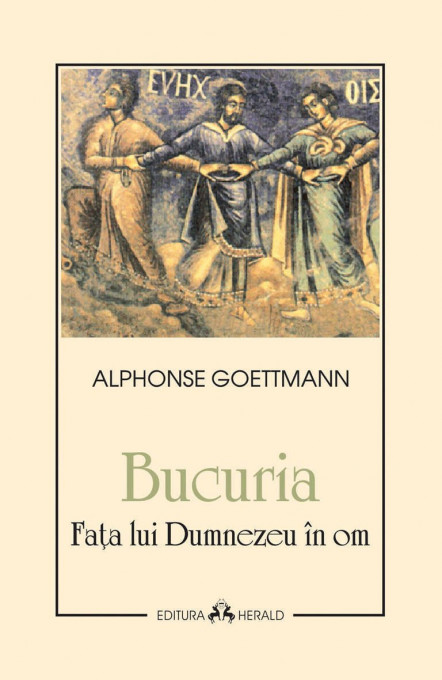 Bucuria - Fata lui Dumnezeu in om