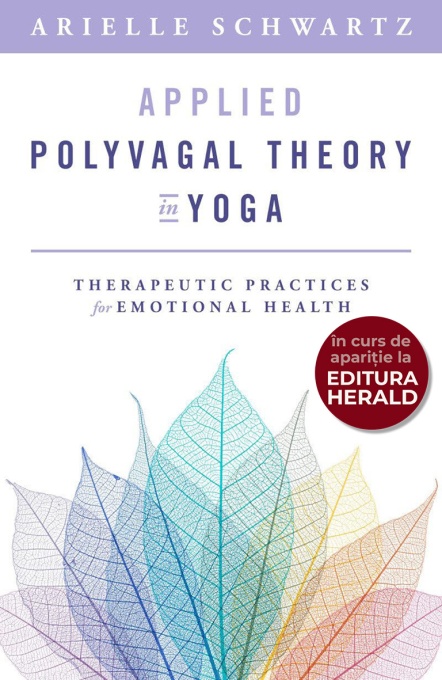 Applied Polyvagal Theory in Yoga: Therapeutic Practices for Emotional Health
