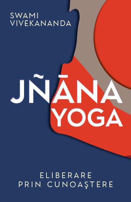 Jnana Yoga - Eliberare prin cunoastere
