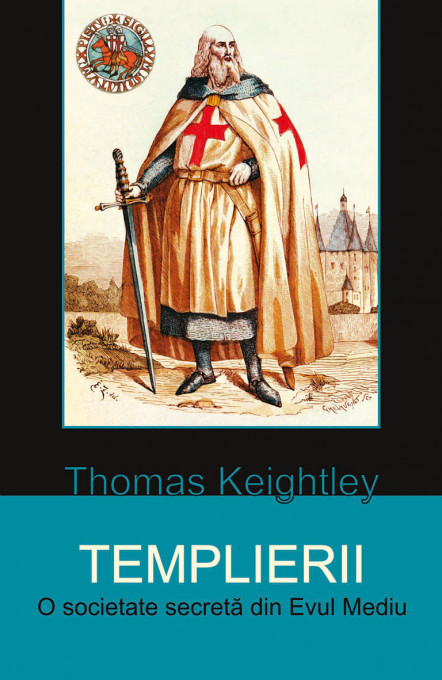 Templierii - O societate secreta din Evul Mediu