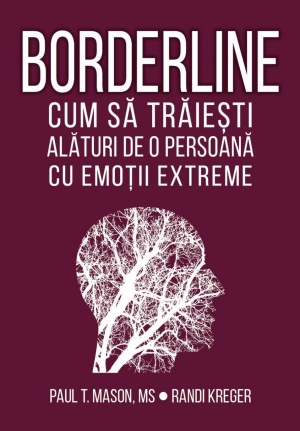 Borderline - Cum sa traiesti alaturi de o persoana cu emotii extreme