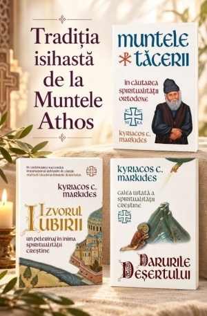 Pachet Markides: Calea catre inima spiritualitatii crestine - intelepciunea de la Muntele Athos