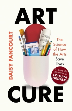 Art Cure: The Science of How the Arts Save Lives