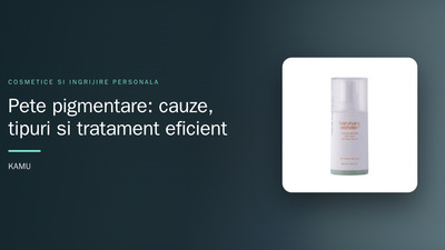 Pete pigmentare: cauze, tipuri și tratament eficient