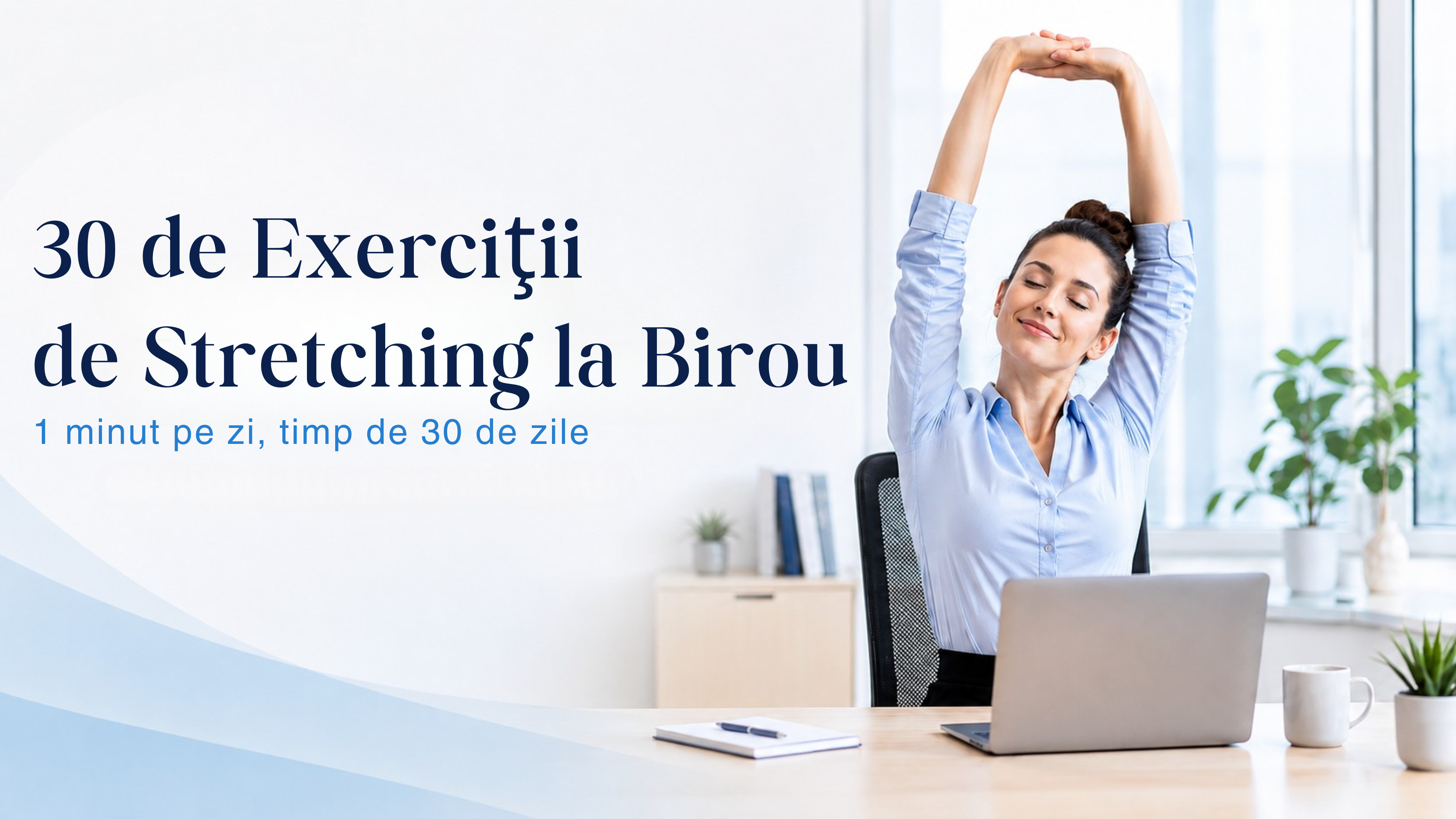 30 de Exerciții de Stretching la Birou