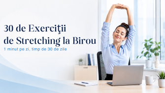 30 de Exerciții de Stretching la Birou